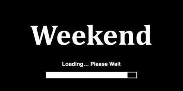 Weekend - Loeading... please wait.